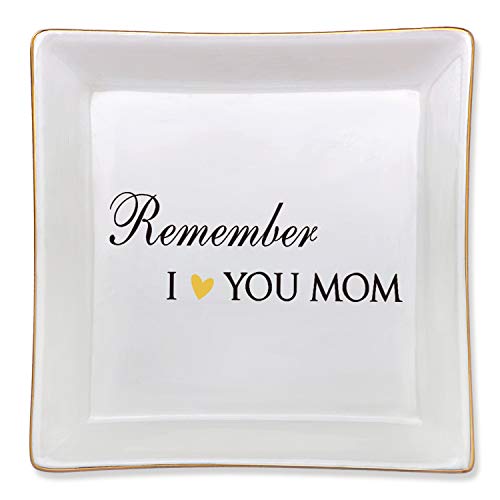 Mom Birthday Gifts for Any Mom from Daughter Son - Mothers Day Christmas Thanksgiving Valentine Birthday Gifts for Mom - Remember I Love You Mom Decorative Ceramic Trinket Dish Ring Jewelry Tray