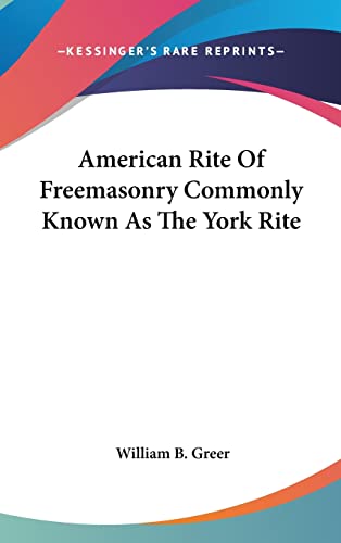 American Rite Of Freemasonry Commonly Known As The York Rite