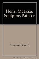 Henri Matisse: Sculptor/Painter B000K1DD12 Book Cover