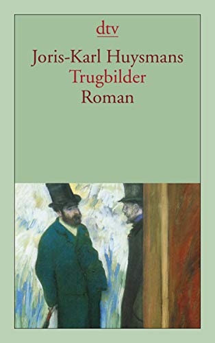 Trugbilder: Roman (dtv Klassik)