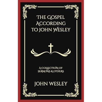 The Gospel According to John Wesley