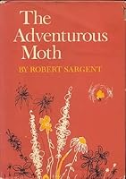 The adventurous moth, B0006BUN1Y Book Cover
