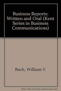 Hardcover Business Reports: Written and Oral (Kent Series in Business Communications) Book