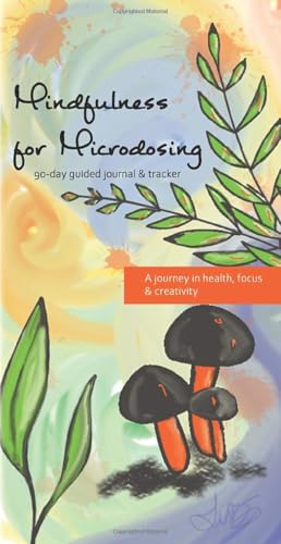 Mindfulness for Microdosing: Your...