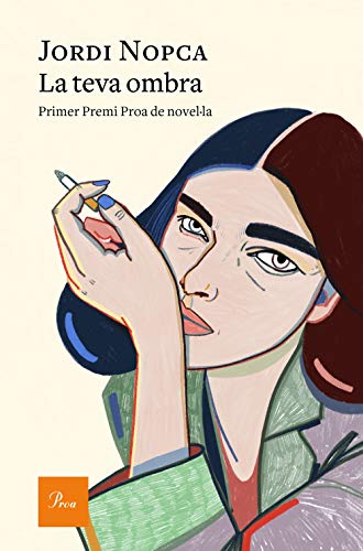 La teva ombra: Primer Premi Proa de Novel·la (A