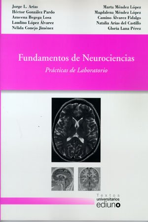 Fundamentos de Neurociencias. Prácticas de Laboratorio (Textos Universitarios)