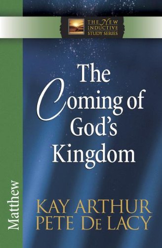 The Coming of God's Kingdom (The New Inductive Study Series)