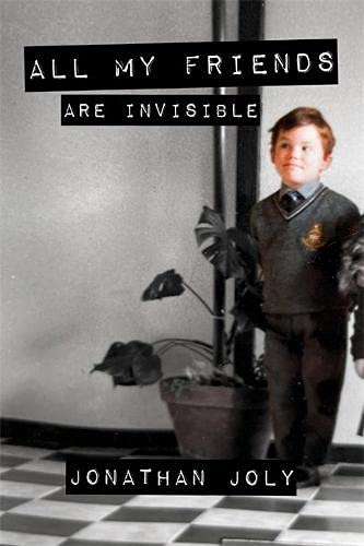 All My Friends Are Invisible: the inspirational childhood memoir