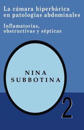 La cámara hiperberica en patologías abdominales: Inflamatorias, obstructivas y sépticas (Spanish La cámara hiperberica en patologías abdominales: Inflamatorias, obstructivas y sépticas (Spanish