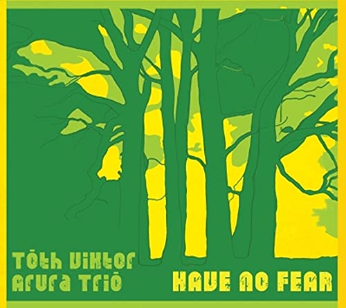 TÃ³th Viktor - Arura TriÃ³ - Have no Fear