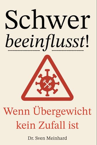 Schwer beeinflusst!: Wenn Übergewicht kein Zufall ist (Gesundheitsmythen aufgedeckt)
