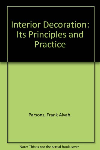 Interior decoration,: Its principles and practice B0008AOCRE Book Cover