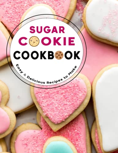 Sugar Cookie Cookbook: Easy & Delicious Recipes to Make image 2