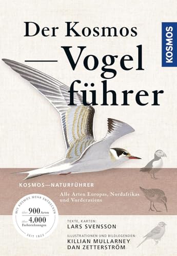 Der Kosmos Vogelführer: Alle Arten Europas, Nordafrikas und Vorderasiens