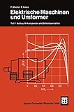Elektrische Maschinen und Umformer: Teil 1 Aufbau, Wirkungsweise und Betriebsverhalten (Leitfaden der Elektrotechnik) (German Edition)