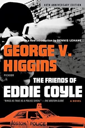 Book cover The Friends of Eddie Coyle: A Novel