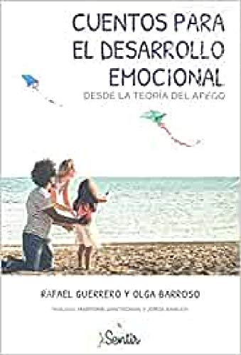 Cuentos para el desarrollo emocional desde la teoría del apego: Desarrollo emocional (OTROS LIBROS PARA ADULTOS)