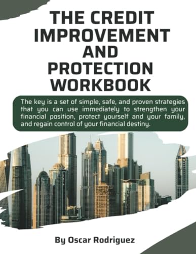 THE CREDIT IMPROVEMENT AND PROTECTION WORKBOOK