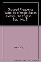 A Grouped Frequency Word-List of Anglo-Saxon Poetry (Old English Ser. : No. 2) 0674364007 Book Cover