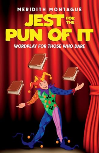 Jest for the Pun of It: Wordplay for Those Who Dare