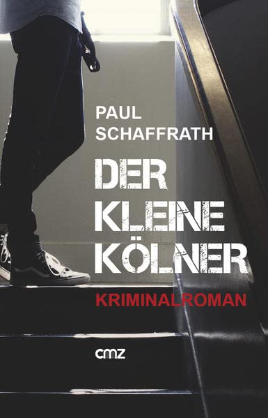 Der kleine Kölner: Kriminalroman