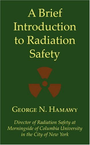 A Brief Introduction to Radiation Safety