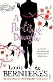 [A Partisan's Daughter] (By: Louis de Bernieres) [published: April, 2009] - Louis de Bernieres