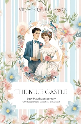 The Blue Castle (Annotated and Illustrated): Vi... 1951496396 Book Cover