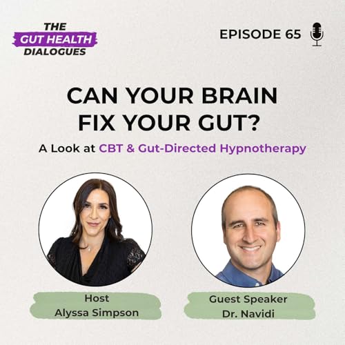 『Can Your Brain Fix Your Gut? A Look at CBT & Gut-Directed Hypnotherapy with Dr.Navidi』のカバーアート