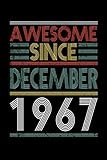 Photo Gallery awesome since december 1967 notebook / journal: 53rd birthday gift for women & men blank lined notebook - unique birthday present ideas for 53 years ... - 110 pages with a size of 6x9 inches Photo Gallery awesome since december 1967 notebook / journal: 53rd birthday gift for women & men blank lined notebook - unique birthday present ideas for 53 years ... - 110 pages with a size of 6x9 inches