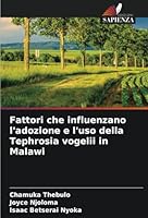 Fattori che influenzano l'adozione e l'uso della Tephrosia vogelii in Malawi (Italian Edition) 6208671280 Book Cover
