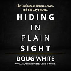 Hiding in Plain Sight Audiolibro Por Doug White, Michelle White arte de portada
