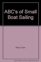 The ABC’s of Small Boat Sailing