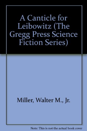 A Canticle for Leibowitz (The Gregg Press Science Fiction Series)