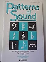 Patterns of Sound. Vol 1: A Practical Sight-Singing Course for Young Voices B0010KV9AE Book Cover