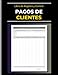 Libro de Registro de Pagos de Clientes | Cuaderno de Control de Clientes: Seguimiento de Facturas y Pagos de Clientes | Gesti&Atilde;&sup3;n de Cuentas por Cobrar ... y Control Financiero (Spanish Edition)