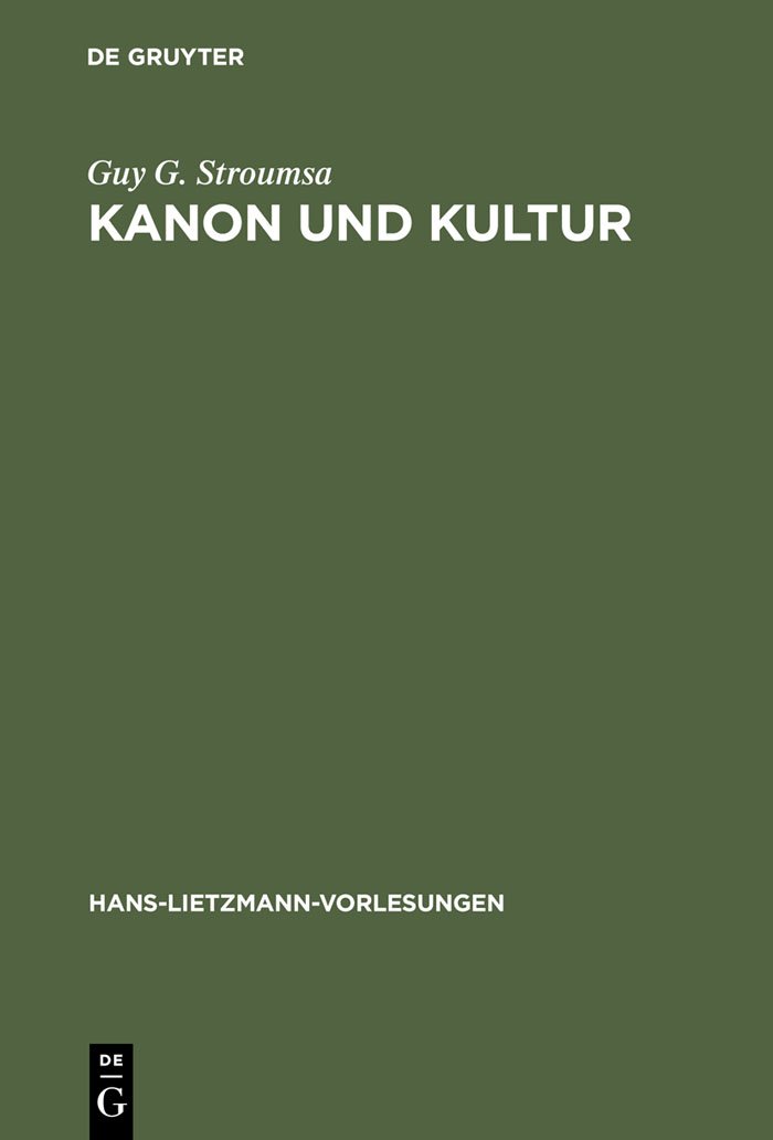 Kanon und Kultur: Zwei Studien zur Hermeneutik des antiken Christentums: 4 (Hans-Lietzmann-Vorlesungen, 4)