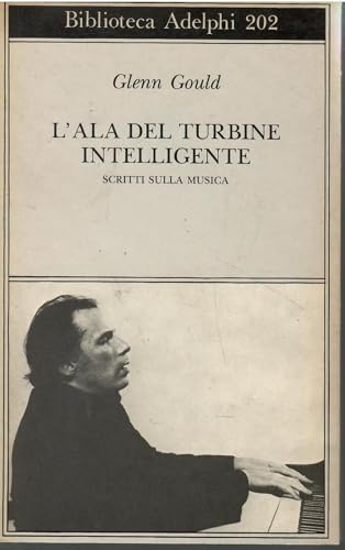 L'ala del turbine intelligente. Scritti sulla musica