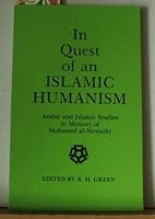 In Quest of an Islamic Humanism: Arabic and Islamic Studies in Memory of Mohamed Al-Nowaihi 9774240278 Book Cover