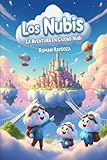 Los Nubis: La Aventura en Ciudad Nubi.