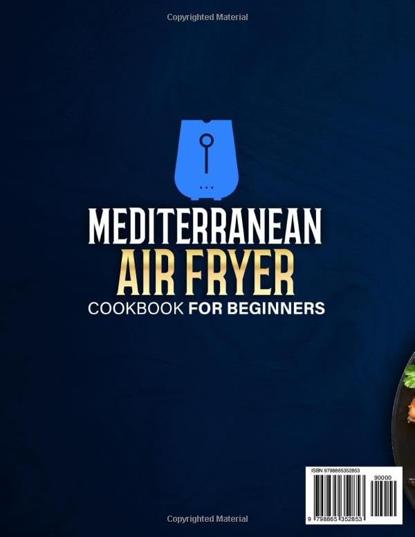 Miniatura 2 de Mediterranean Air Fryer Cookbook for Beginners 2100 Days of Healthy and Delicious Recipes Easy-to-Make in Less Than 30 Minutes Air Fryer Starter