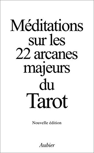  MEDITATIONS SUR LES 22 ARCANES MAJEURS DU TAROT. Edition 1985 Gratuit