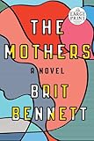 The Mothers: A Novel (Random House Large Print)