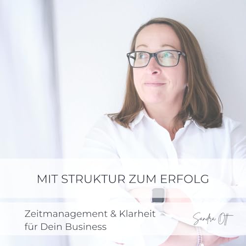 Mit Struktur zum Erfolg - Zeitmanagement & Klarheit für dein Business Titelbild
