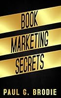 Algopix Similar Product 18 - Book Marketing Secrets Simple Steps to