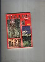Toledo. Su arte su historia B00FEKGMIK Book Cover