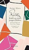  Briefe an einen jungen Dichter: Mit den Briefen von Franz Xaver Kappus