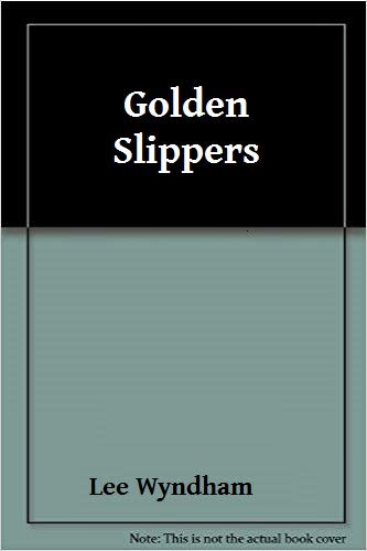 Golden Slippers B00528LPT0 Book Cover