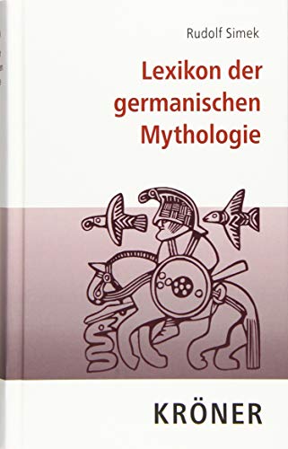 Lexikon der germanischen Mythologie (Kröners Taschenausgaben (KTA)) Lexikon der germanischen Mythologie (Kröners Taschenausgaben (KTA))