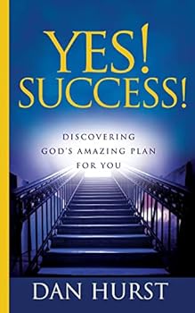 Paperback Yes! Success!: Discovering God's Amazing Plan For You Book